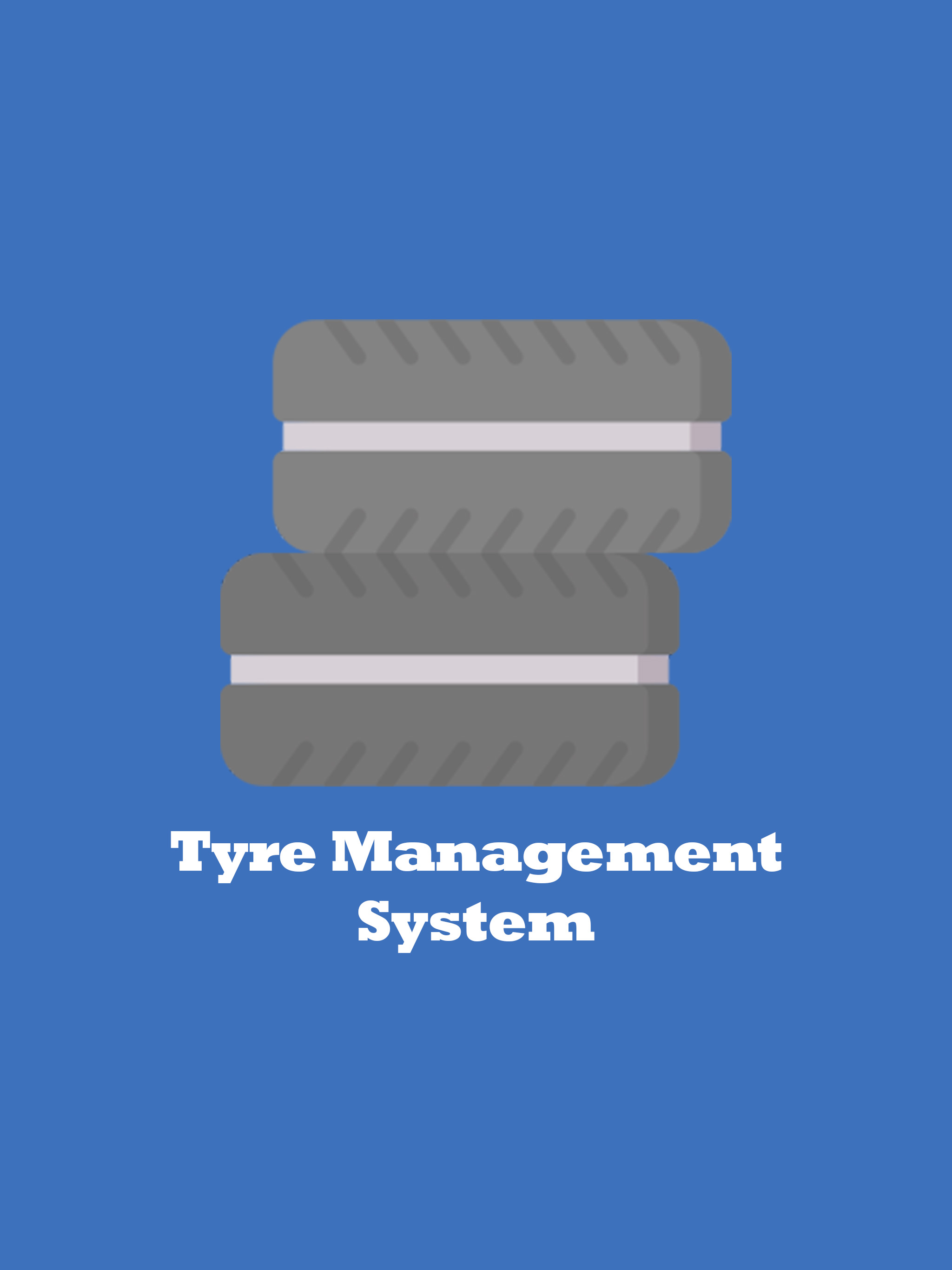 Tyre Management System Overview